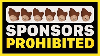 The reason I won't take sponsors.