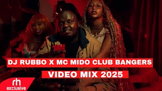 NEW CLUB BANGERS PARTY VIDEO MIX 2025 BY DJ RUBBO X MC MIDO FT ARBANTONE,KENYAN,DANCEHALL SONGS
