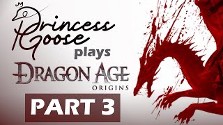 First Time Dragon Age: Origins -- Full Play Through Part 3
