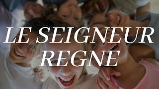 Le Seigneur règne - Les fabricants de joie - Jem Editions - Club des Enfants PO Reims