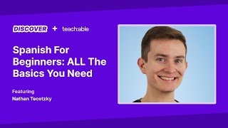 Live Workshop - Spanish For Beginners: ALL The Basics You Need - Nathan Tecotzky