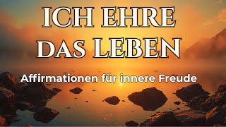 Achtsamkeits-Affirmationen für innere Freude, Ruhe & Dankbarkeit