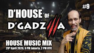 D'House of D'Gadzilla 9th Edition House Music Mix