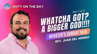 Whatcha Got? My bigger God! (Part 1 of 3)