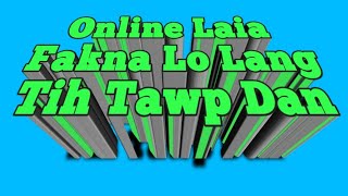 Online Laia Fakna Lang Ṭhin Tih Tawp Dan