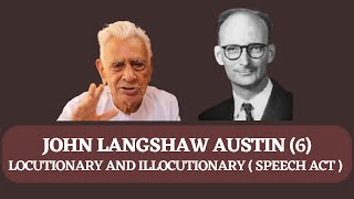 J. L. Austin (6) Speech Act _ Locutionary & Illocutionary Powers  Language  Philosophy | Dr HS Sinha
