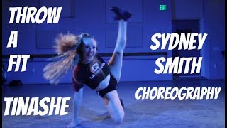 THROW A FIT | TINASHE | SYDNEY SMITH CHOREOGRAPHY