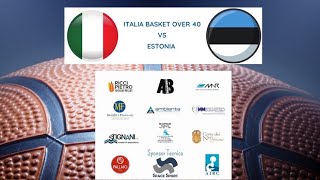 Italia Basket Over 40 - Estonia