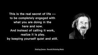 Alan Watts Profound Quotes on Self-Realization and Calming Meditation Music | Must Watch for anxiety