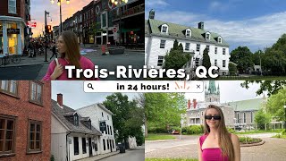 24 hours in Trois-Rivières, Québec (Canada's third oldest city)