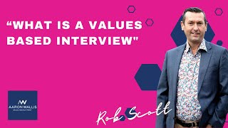 What is a Values-Based Interview | Aaron Wallis