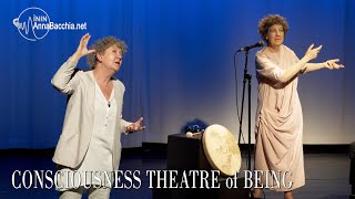 A profound interconnection -  Consciousness Theatre of Being. Anna Bacchia with Enrica Bacchia