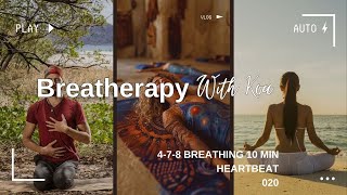 Breatherapy with Koa | 4-7-8 Breathing 10 min | Heartbeat | 020
