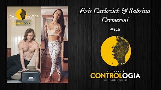 Eric Carlovich & Sabrina Cermesoni - Retorno à Contrologia #126