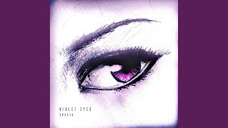 VIOLET EYES