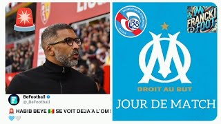 Ligue 1 ✅ MATCH DAY: OM VS STRASBOURG ⚪🔵 LATEST NEWS | BEYE ALREADY SEEES HIMSELF AT OM 👀 #om