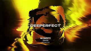 AG Swifty - SHHH! (Original Mix)