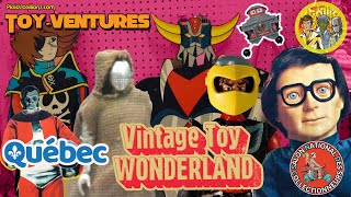 Toy-Ventures: Vintage Toy Wonderland in Quebec!