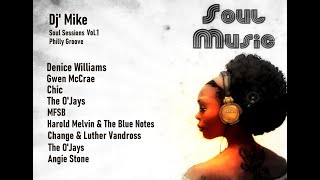 Soul Sessions: Vol 1. - DJ' Mike's Philly Groove MiX