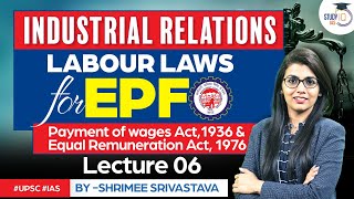 Payment of Wages Act & Equal Remuneration Act | Labour Laws | Industrial Relations | UPSC | EPFO