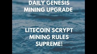 Genesis Mining Daily Upgrade - Litecoin Mining Rules Supreme!