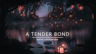 05 A Tender Bond | DREAMBOUND (Album) | by Marie Havemann