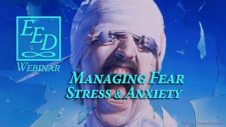Managing Fear, Stress & Anxiety: EED Webinar #22-2020