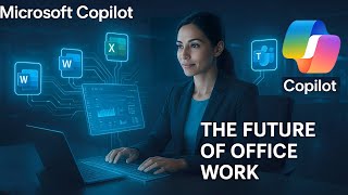 Microsoft Copilot Explained — The Future of Office Work | Microsoft Copilot