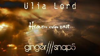Ginger Snap5 - Heaven can wait (feat. Ulia Lord) (cover version)