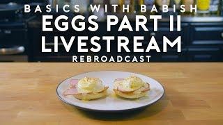 Eggs Benedict | Basics with Babish Live