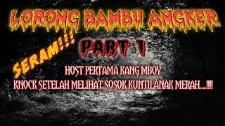 🔴LIONG EXPLORE | LORONG BAMBU ANGKER | PART 1