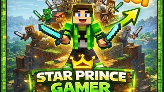 🔴star prince gamer survival world 🌎🌍 Minecraft ⭐#minecraft #Live