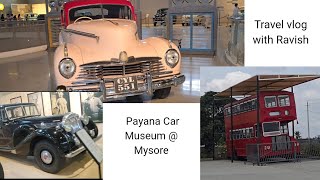 PAYANA Car Museum @ Namma Mysuru l One Day outing near Bengaluru #travelvlog #traveldairy Video #109