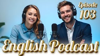 I'm sorry I love you | Learn English quickly with podcast | Episode 103