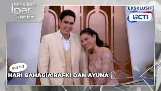EXTENDED EPISODE 103 | RAFKI AND AYUNA'S HAPPY DAY | LOVING MY OWN BROTHER-IN-LAW