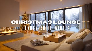 Luxury Christmas Chillout 2025 🎁 | Soft Winter Lounge Atmosphere | For Cozy Focus