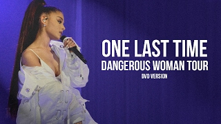 Ariana Grande - One Last Time (Live at The Dangerous Woman Tour)[DVD Version]