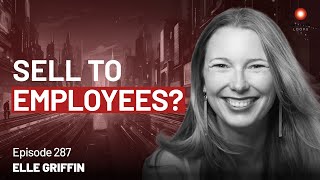 Elle Griffin — Rethinking Ownership and the Future of Work | Episode 287
