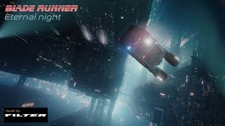 Blade Runner | ETERNAL NIGHT |  music/visual AMBIENCE for work study & relaxation - 8 Hours