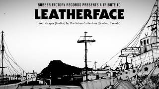 The Sainte Catherines - Sour Grapes [LEATHERFACE]