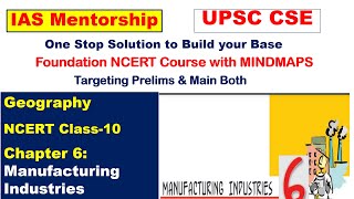 NCERT Geography Class 10 Chapter 6 MANUFACTURING INDUSTRIES I IAS Mentorship Program