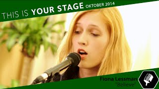 Fiona Lessman, Believe, cover, Ella Henderson, This Is Your Stage