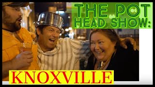The Pot Head Show: Knoxville