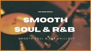 Smooth Soul & R&B Chillout | Frank Ocean, Childish Gambino, Bob Marley