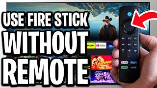 How To Use Fire Stick Without Remote - Full Guide