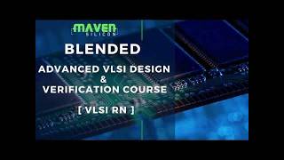 Blended Advanced VLSI Design & Verification Course [VLSI RN] | Maven Silicon
