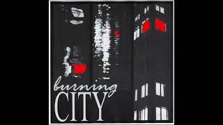 Burning City - Burning city 2021