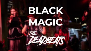 Black Magic | COVER by The DeadBeats | Halloween Vocal Band