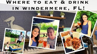 Where to Eat & Drink in Windermere, Florida! | Great Day Trip from Orlando’s Theme Parks!