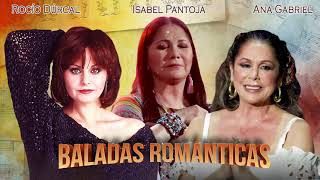 ROCÍO DÚRCAL, ANA GABRIEL Y ISABEL PANTOJA VIEJITAS & BONITAS ÉXITOS ROMÁNTICAS 2021♫